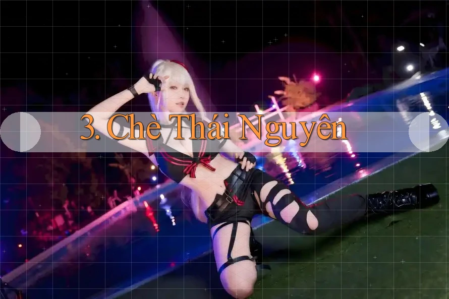 3. Chè Thái Nguyên 3. Chè Thái Nguyên