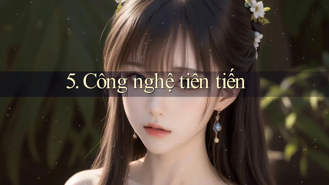 5. Công nghệ tiên tiến 5. Công nghệ tiên tiến