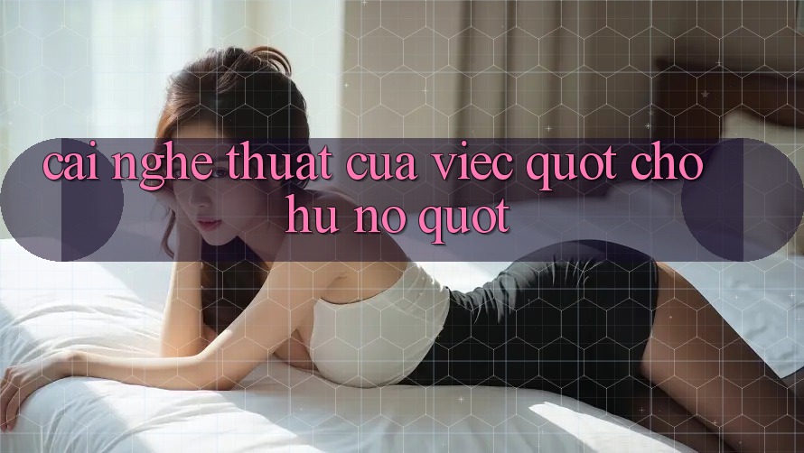 Cái nghệ thuật của việc " chờ hũ nổ"