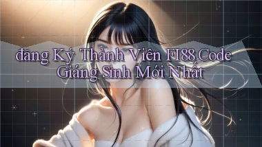 đăng ký thành viên fi88 code giáng sinh mới nhất