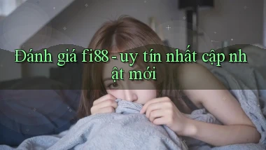 Đánh giá fi88   uy tín nhất cập nhật mới