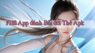 fi88  app đánh bài đổi thẻ apk