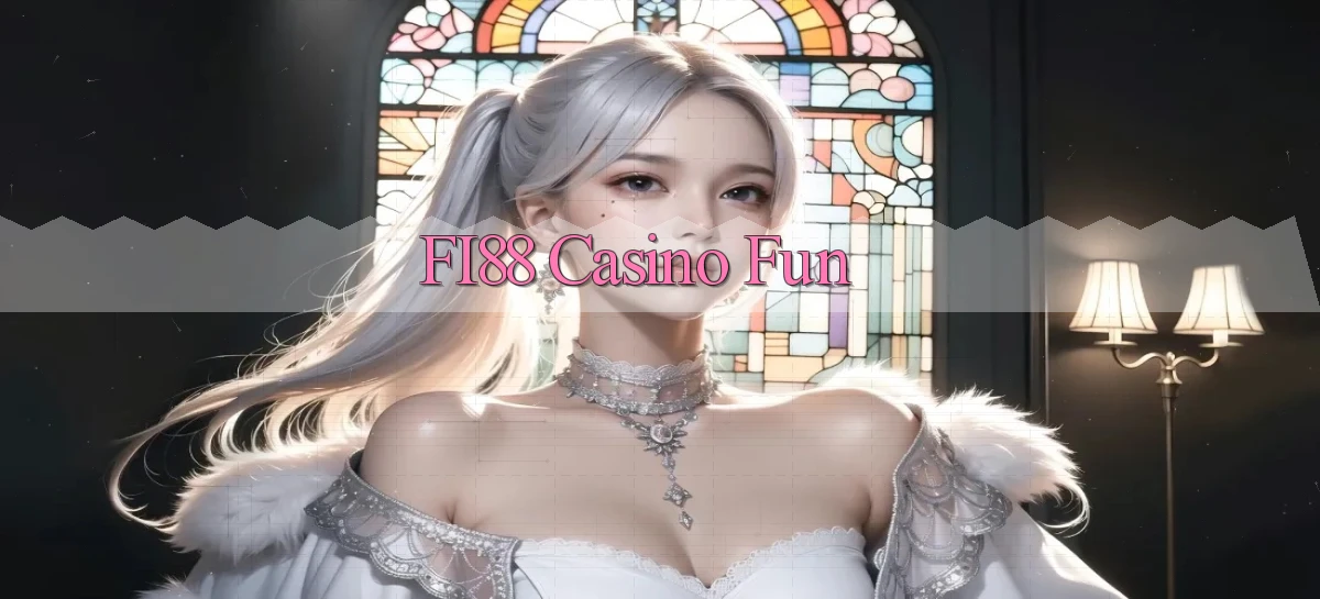 fi88 casino fun