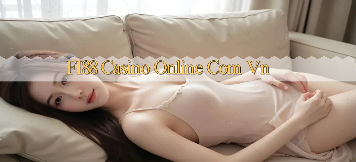 fi88 casino online com vn
