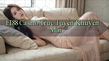 fi88 casino trực tuyến khuyến mãi