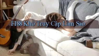 fi88 khó truy cập làm sao