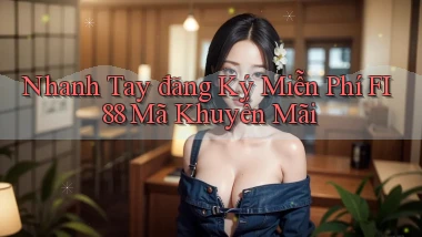 nhanh tay đăng ký miễn phí fi88 mã khuyến mãi