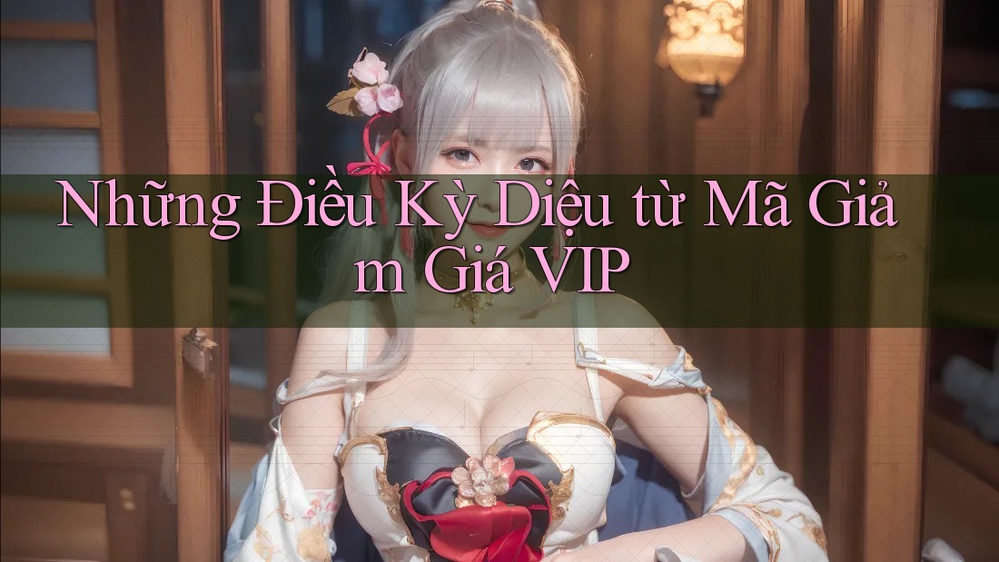 Những Điều Kỳ Diệu từ Mã Giảm Giá VIP Những Điều Kỳ Diệu từ Mã Giảm Giá VIP