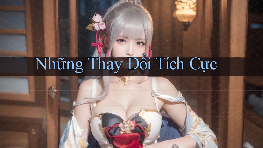 Những Thay Đổi Tích Cực Những Thay Đổi Tích Cực