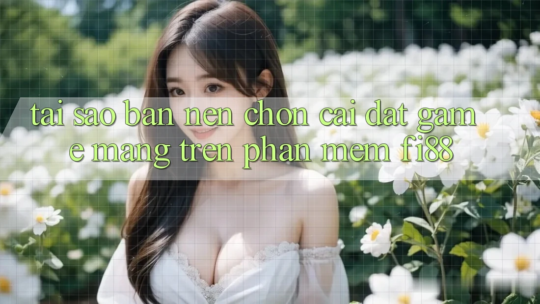 Tại sao bạn nên chọn cài đặt game mạng trên phần mềm Fi88? Tại sao bạn nên chọn cài đặt game mạng trên phần mềm Fi88?