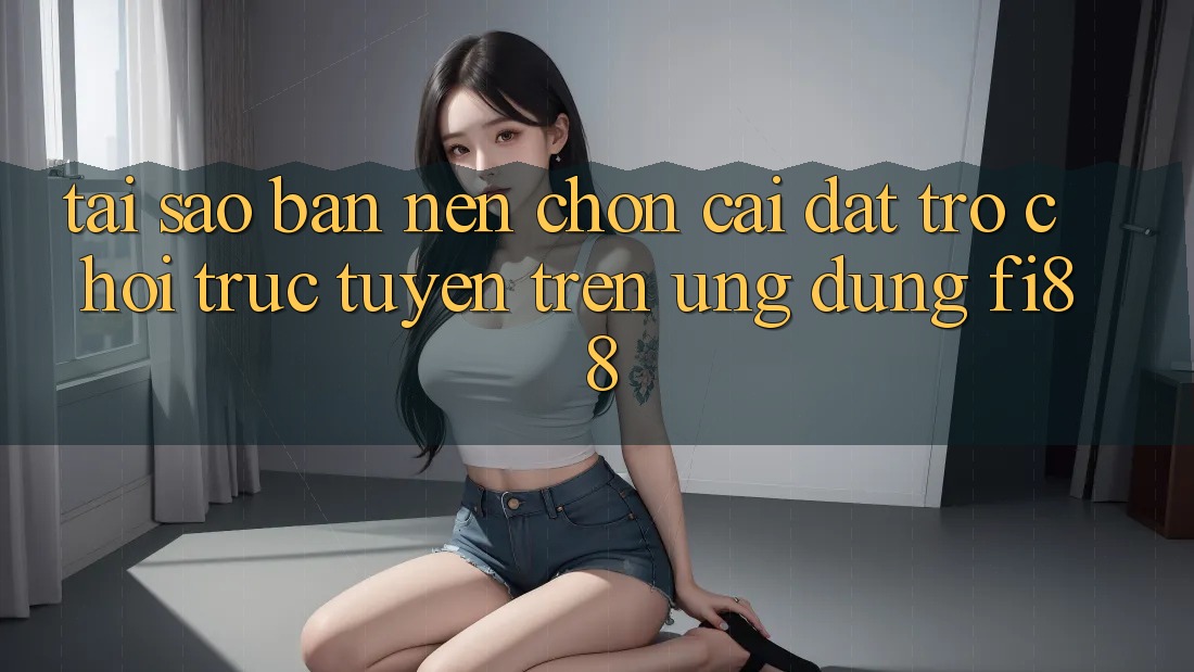 Tại sao bạn nên chọn cài đặt trò chơi trực tuyến trên ứng dụng Fi88? Tại sao bạn nên chọn cài đặt trò chơi trực tuyến trên ứng dụng Fi88?