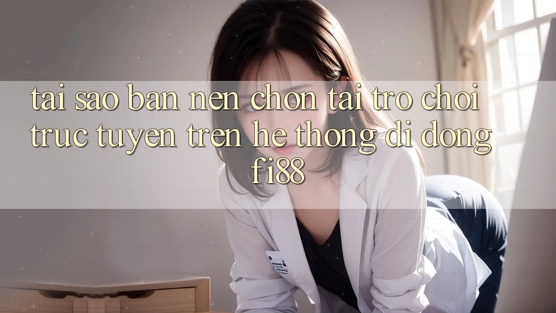 Tại sao bạn nên chọn tải trò chơi trực tuyến trên hệ thống di động Fi88? Tại sao bạn nên chọn tải trò chơi trực tuyến trên hệ thống di động Fi88?
