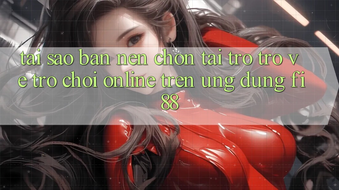 Tại sao bạn nên chọn tải trở trở về trò chơi online trên ứng dụng Fi88? Tại sao bạn nên chọn tải trở trở về trò chơi online trên ứng dụng Fi88?