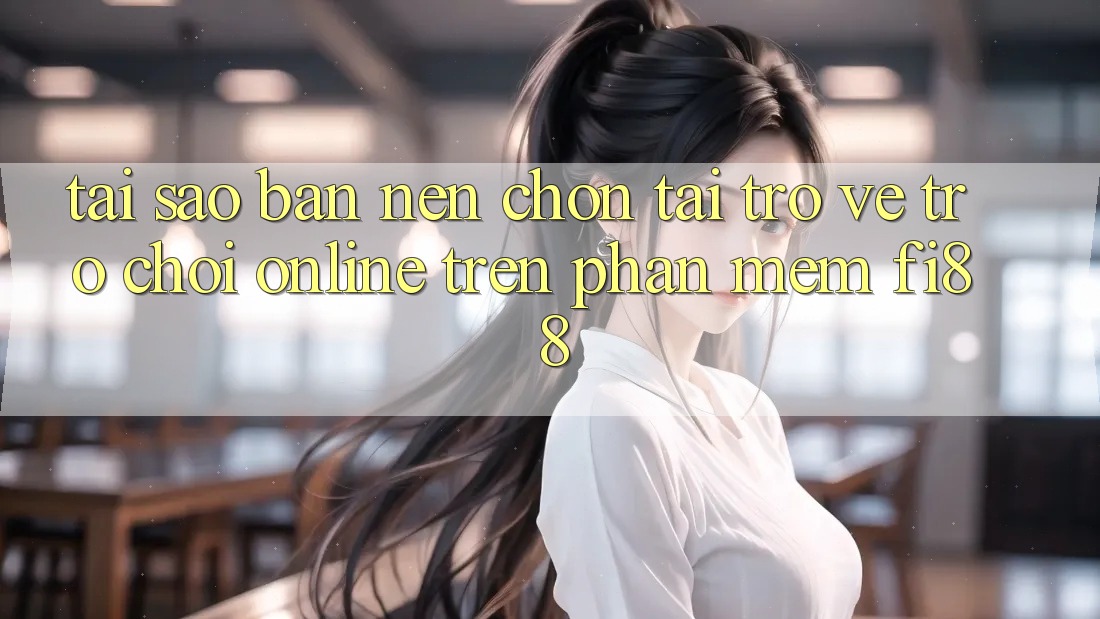 Tại sao bạn nên chọn tải trở về trò chơi online trên phần mềm Fi88? Tại sao bạn nên chọn tải trở về trò chơi online trên phần mềm Fi88?