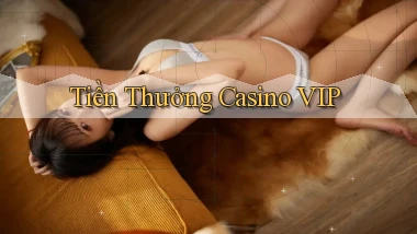 Tiền thưởng Casino VIP